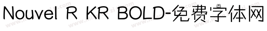 Nouvel R KR BOLD字体转换